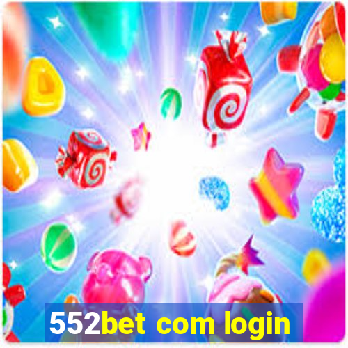 552bet com login